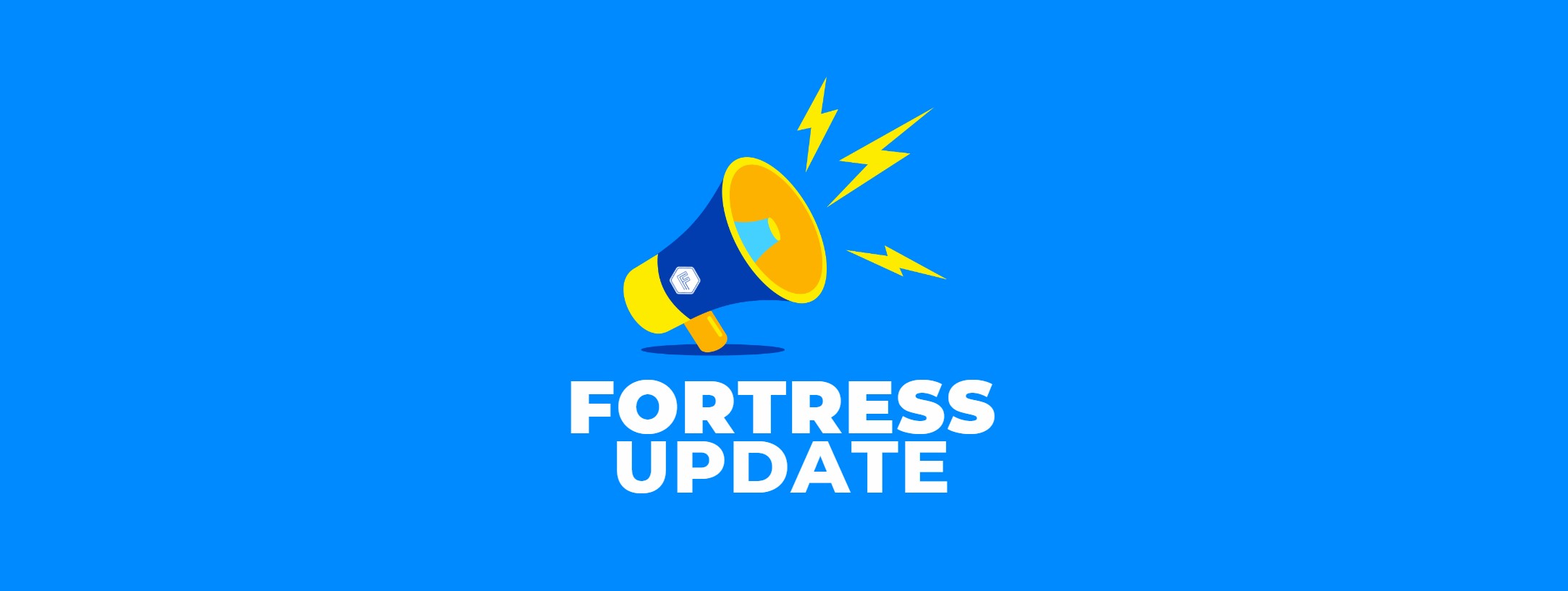 Fortress Company Update