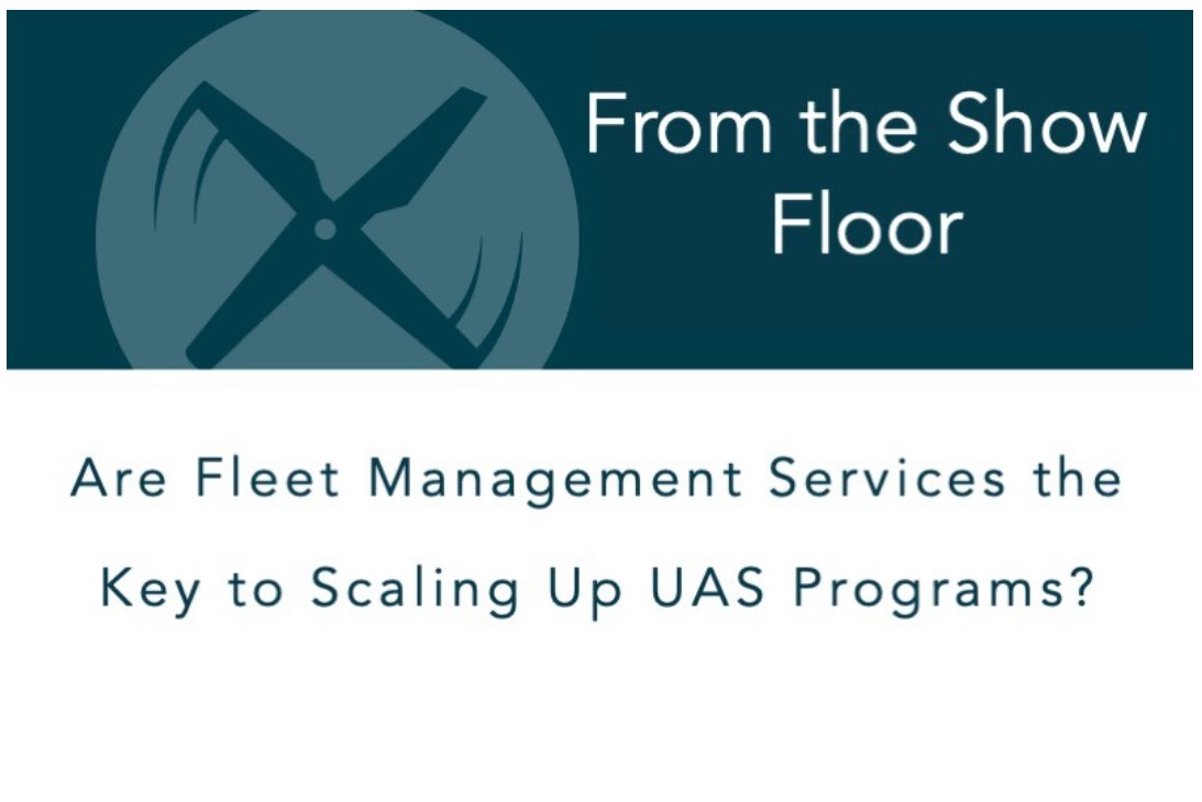 Are Fleet Managements Services the Key to Scaling UAS