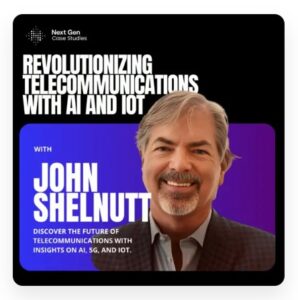 We’re excited to share that our CEO, John Shelnutt, was recently featured on the Next Gen Case Studies podcast!